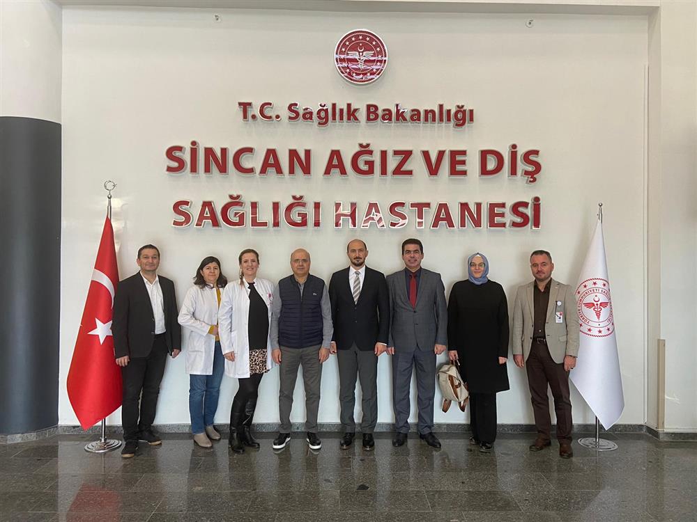 Ankara Sincan Ağız ve Diş Sağlığı Hastanesine Ziyaret Gerçekleştirildi